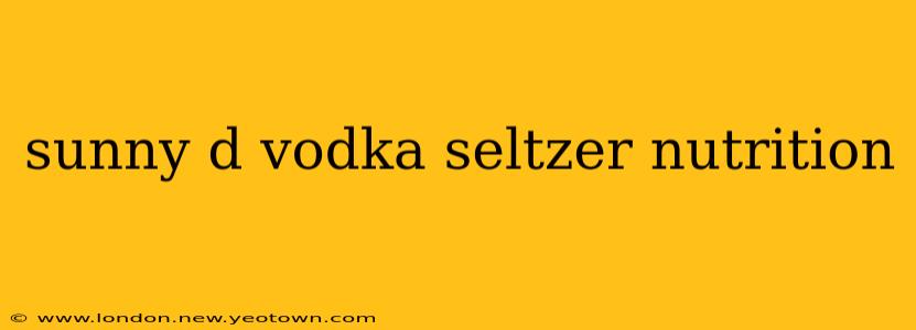 sunny d vodka seltzer nutrition