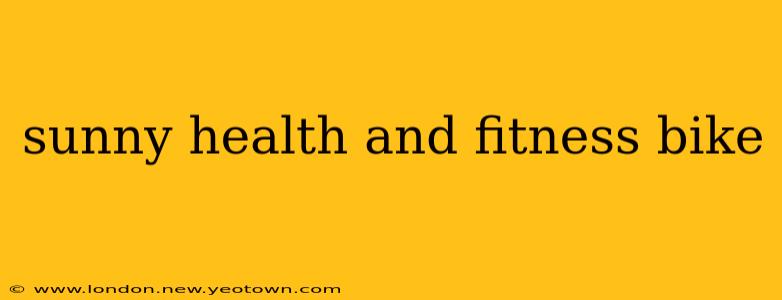 sunny health and fitness bike
