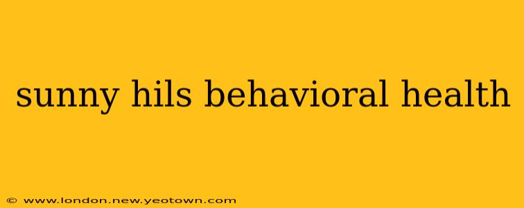 sunny hils behavioral health