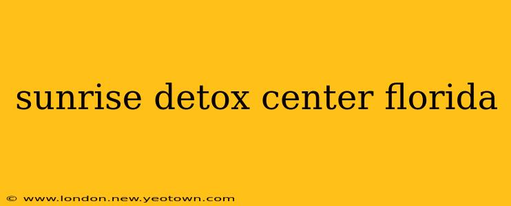 sunrise detox center florida