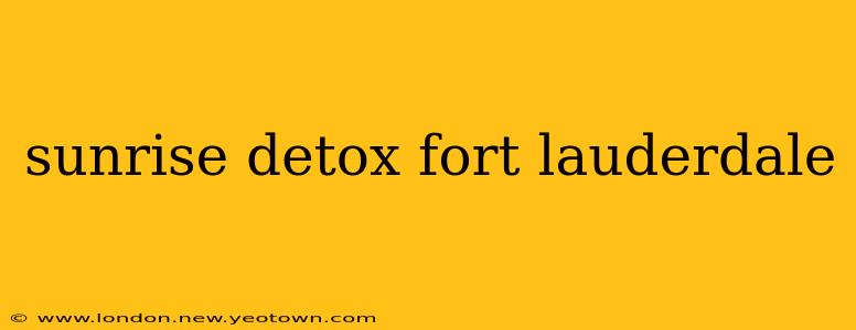 sunrise detox fort lauderdale