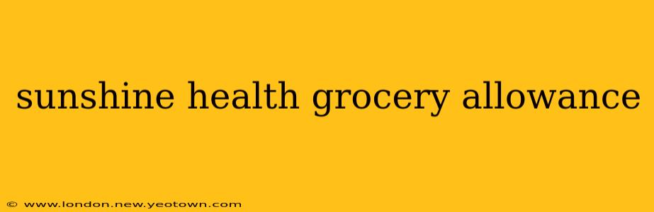 sunshine health grocery allowance