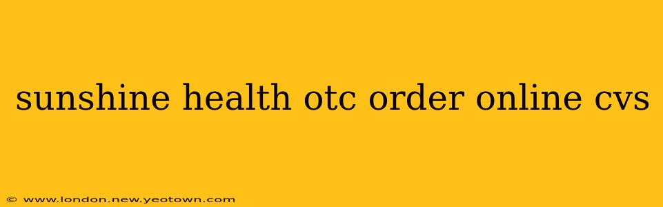 sunshine health otc order online cvs