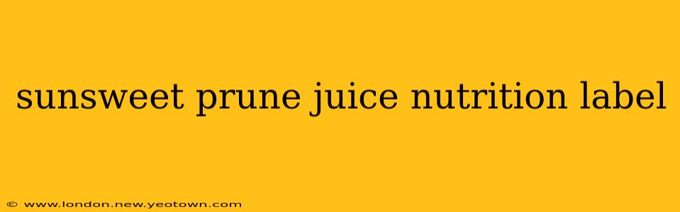 sunsweet prune juice nutrition label