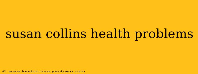 susan collins health problems
