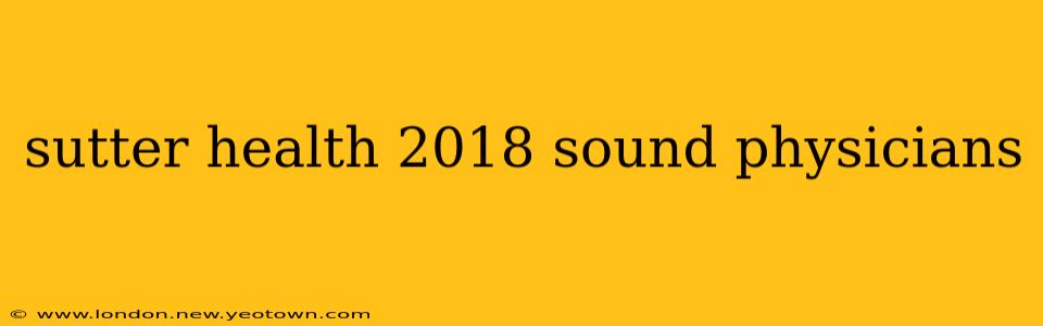 sutter health 2018 sound physicians