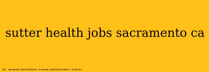 sutter health jobs sacramento ca