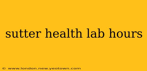 sutter health lab hours