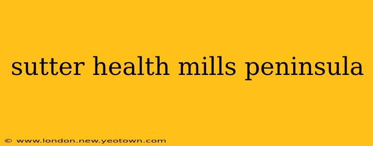 sutter health mills peninsula