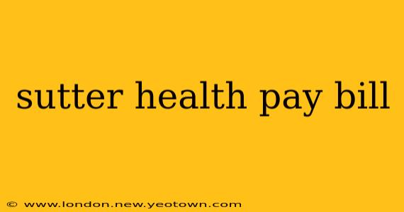 sutter health pay bill