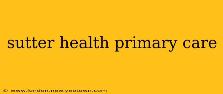 sutter health primary care