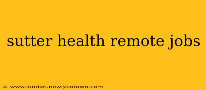 sutter health remote jobs