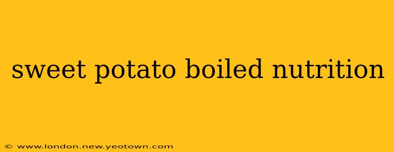 sweet potato boiled nutrition