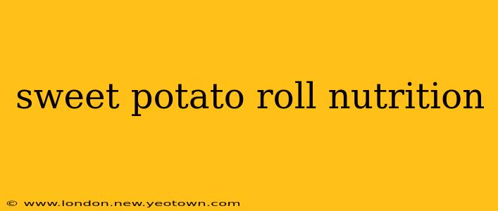 sweet potato roll nutrition
