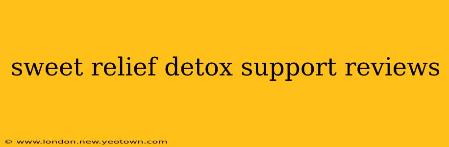 sweet relief detox support reviews