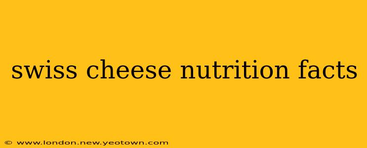 swiss cheese nutrition facts