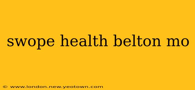 swope health belton mo