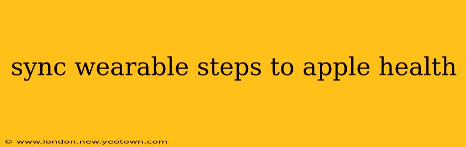 sync wearable steps to apple health