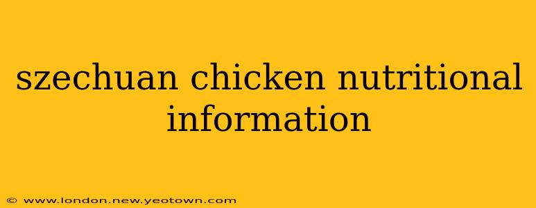 szechuan chicken nutritional information