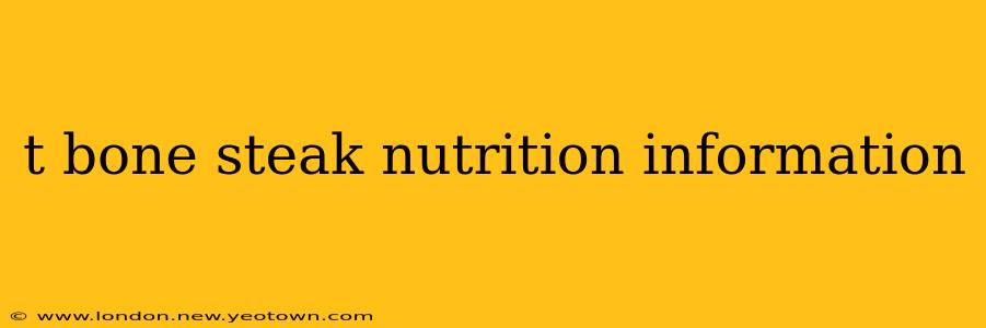 t bone steak nutrition information