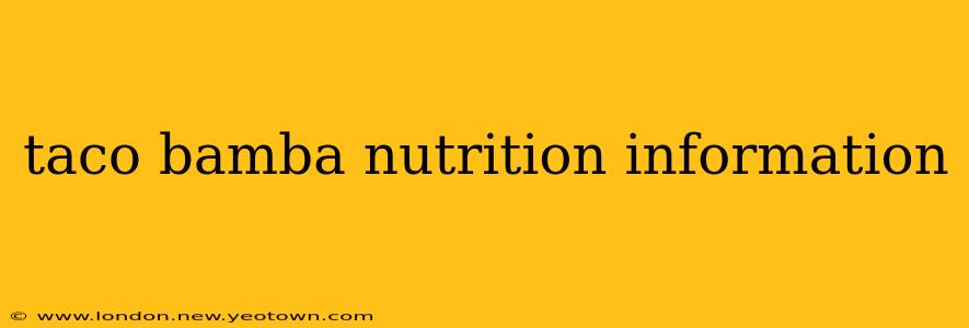 taco bamba nutrition information