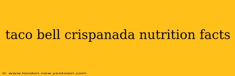 taco bell crispanada nutrition facts