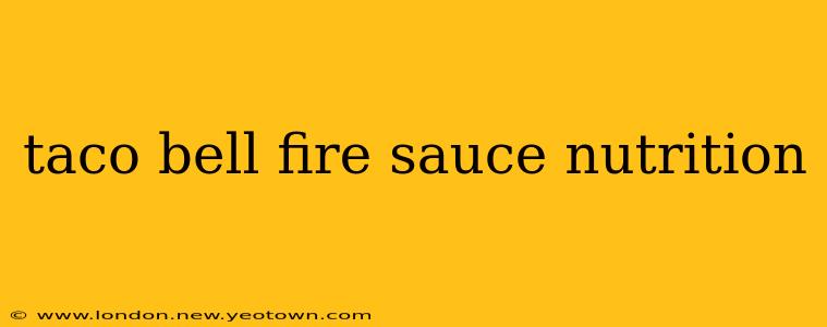 taco bell fire sauce nutrition