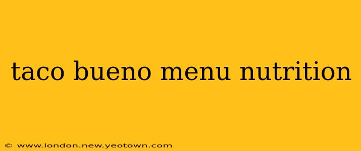 taco bueno menu nutrition