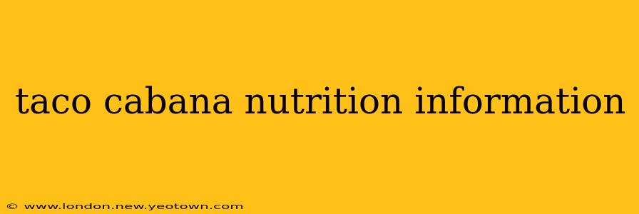 taco cabana nutrition information