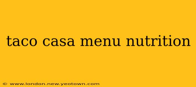 taco casa menu nutrition