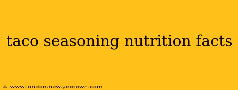 taco seasoning nutrition facts