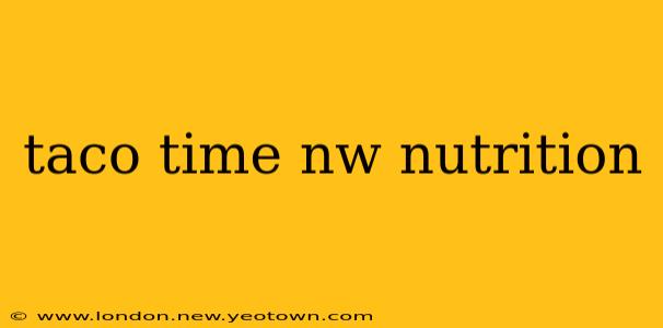 taco time nw nutrition