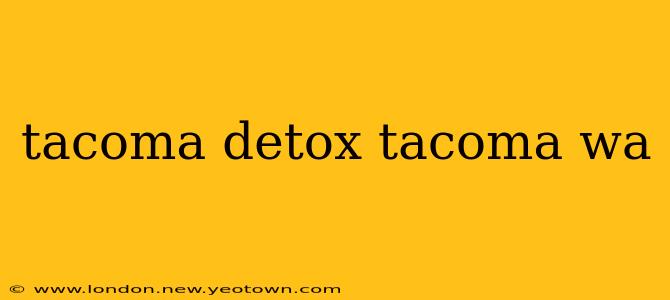 tacoma detox tacoma wa