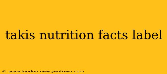 takis nutrition facts label