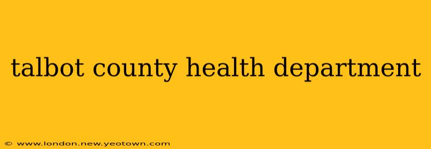talbot county health department