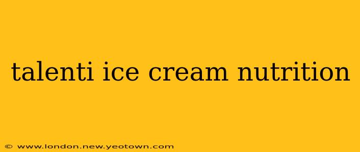 talenti ice cream nutrition