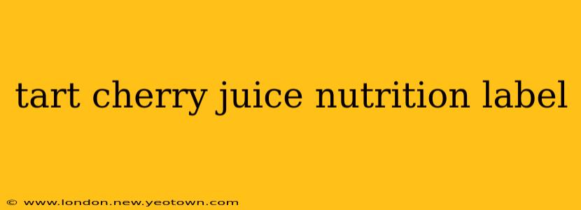 tart cherry juice nutrition label