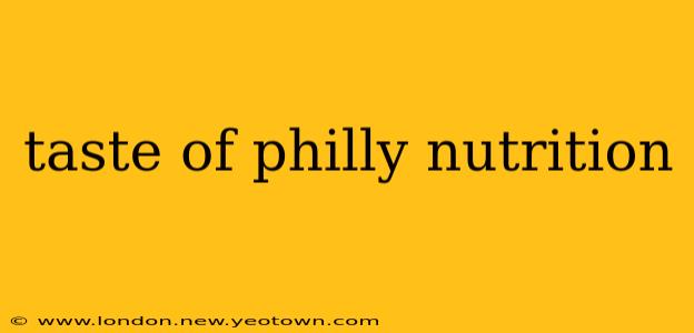 taste of philly nutrition