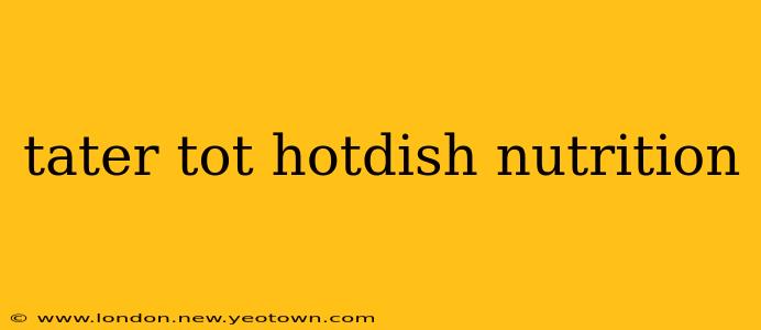 tater tot hotdish nutrition