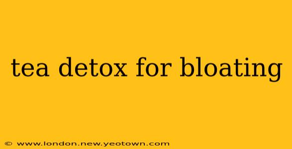tea detox for bloating