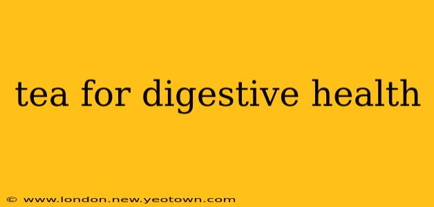 tea for digestive health
