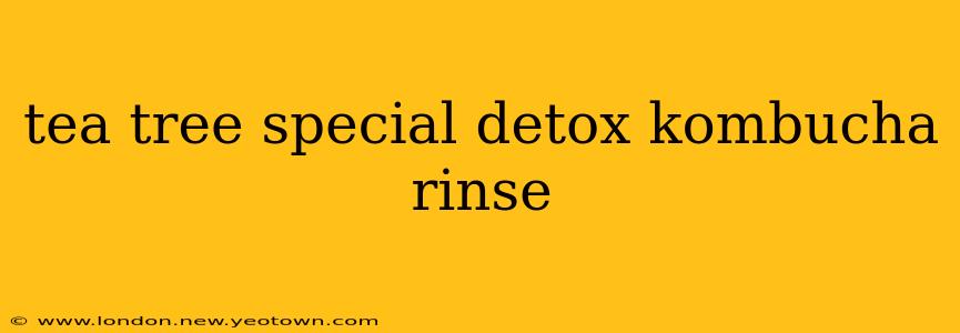 tea tree special detox kombucha rinse