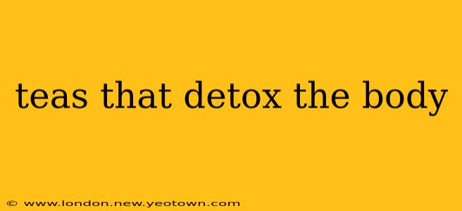 teas that detox the body