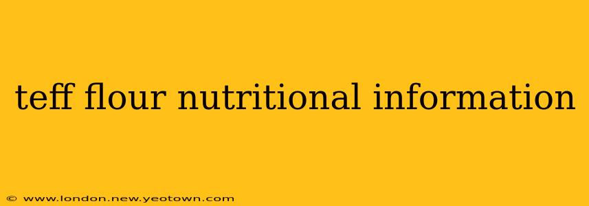teff flour nutritional information