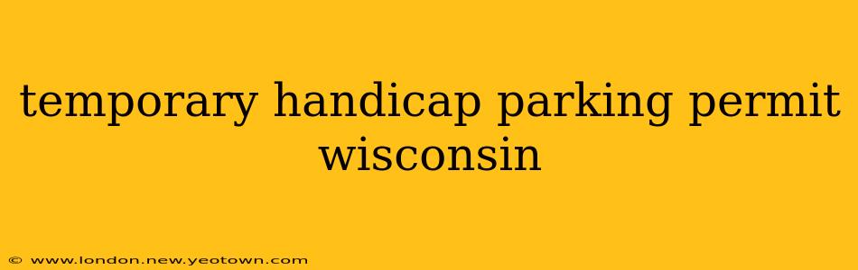 temporary handicap parking permit wisconsin