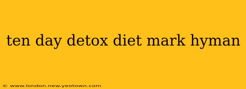 ten day detox diet mark hyman