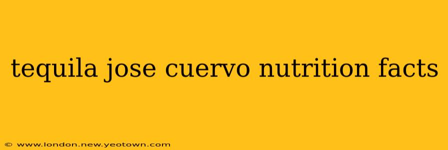 tequila jose cuervo nutrition facts