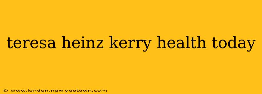 teresa heinz kerry health today