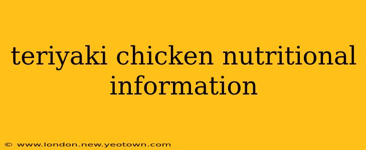 teriyaki chicken nutritional information
