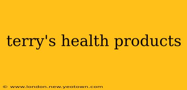 terry's health products